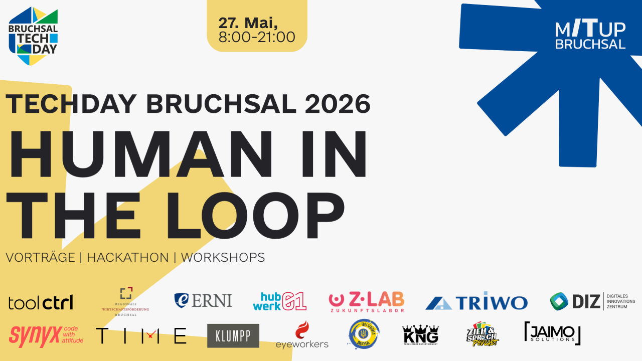 TechDay Bruchsal 2026: Human in the Loop. Vorträge, Hackathon, Workshops am 27. Mai im HubWerk01.